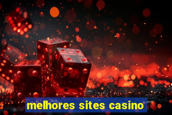 melhores sites casino