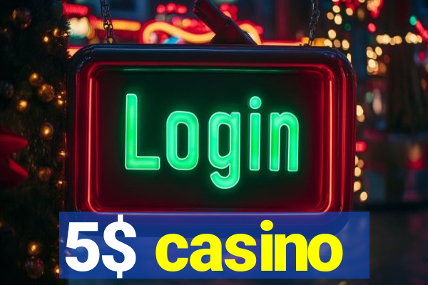 5$ casino