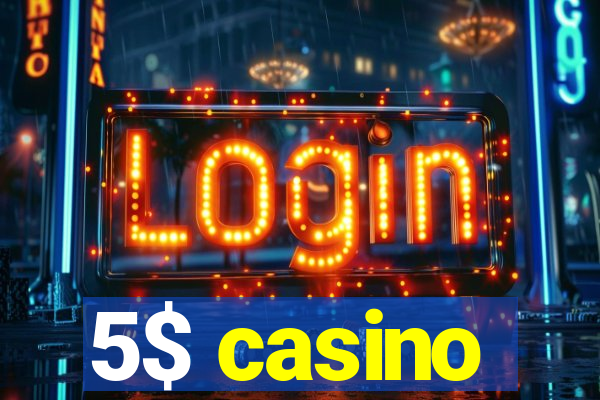 5$ casino