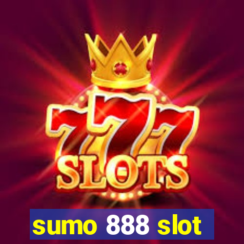 sumo 888 slot