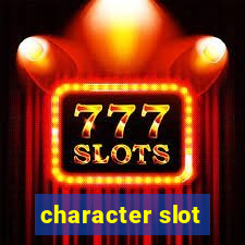 character slot