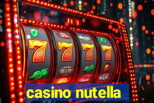 casino nutella