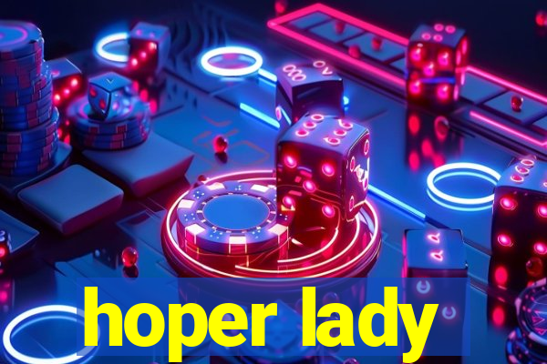 hoper lady