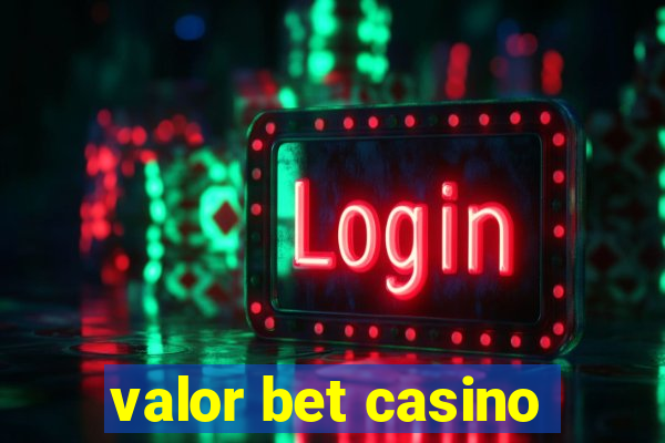 valor bet casino