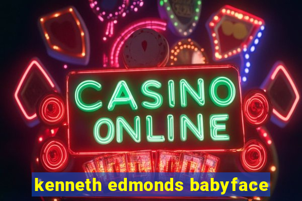 kenneth edmonds babyface