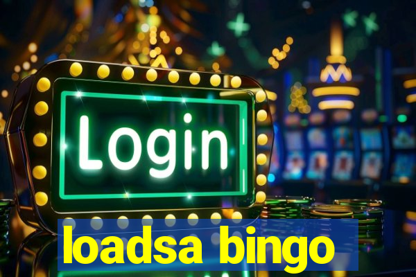 loadsa bingo