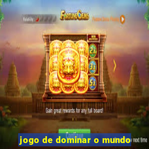 jogo de dominar o mundo