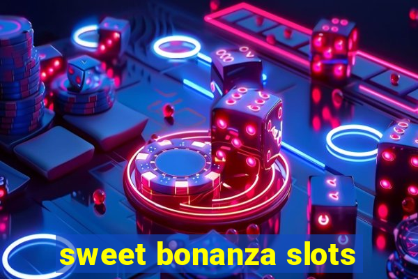 sweet bonanza slots