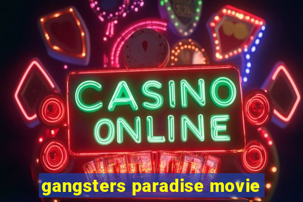 gangsters paradise movie