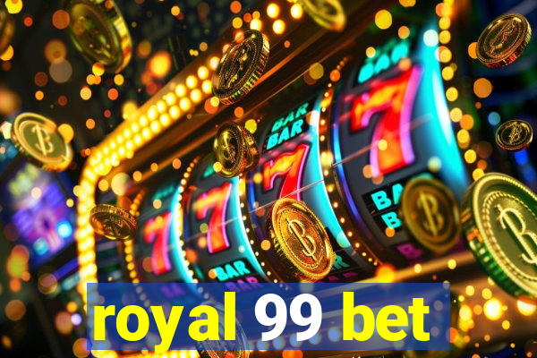 royal 99 bet