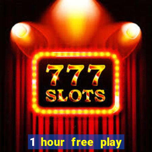 1 hour free play online casinos