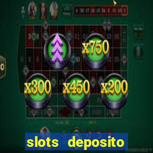 slots deposito minimo 1 real