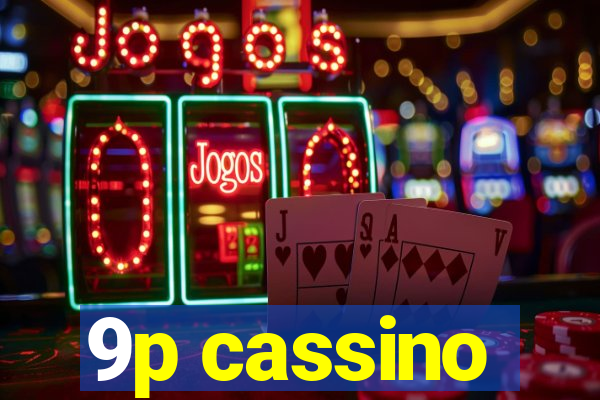 9p cassino