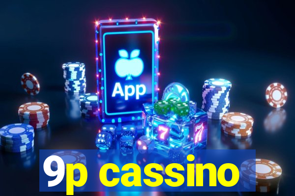 9p cassino