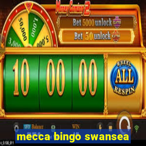 mecca bingo swansea