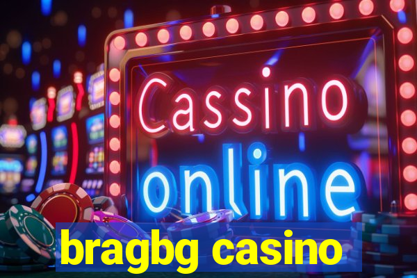 bragbg casino