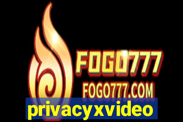 privacyxvideo