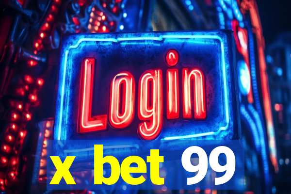 x bet 99