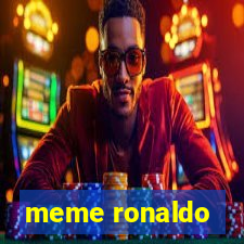 meme ronaldo