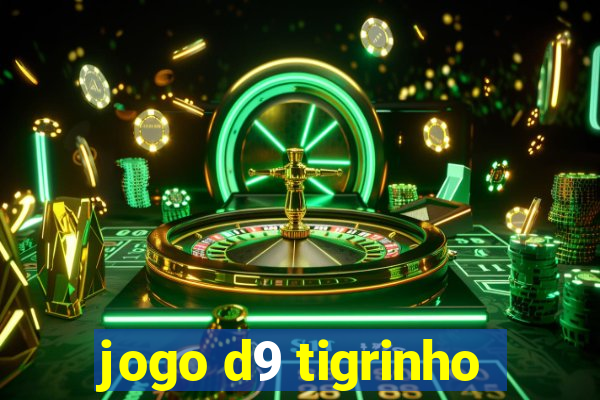 jogo d9 tigrinho