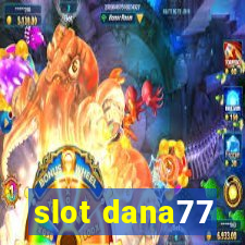 slot dana77