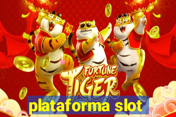 plataforma slot