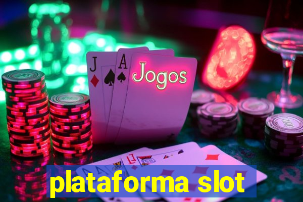 plataforma slot