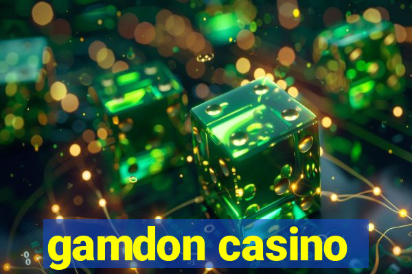 gamdon casino