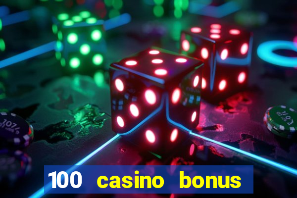 100 casino bonus in deutschland