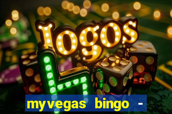 myvegas bingo - bingo games