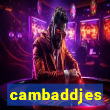 cambaddjes