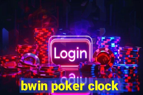 bwin poker clock