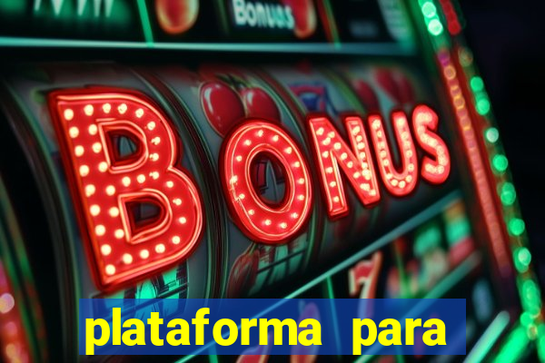 plataforma para jogar o tigrinho