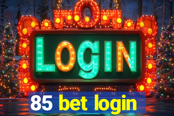 85 bet login