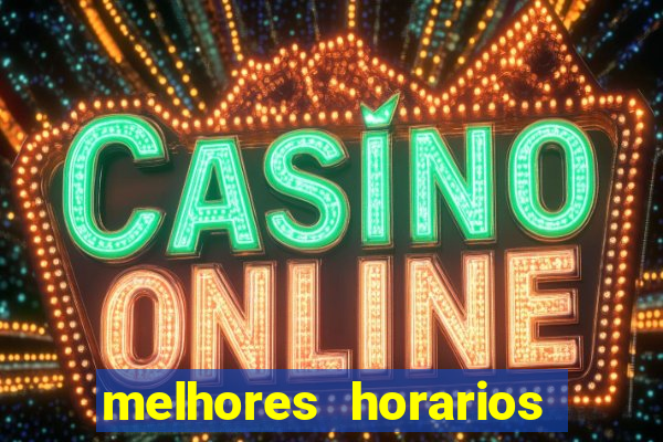 melhores horarios para jogar cassino