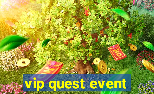 vip quest event