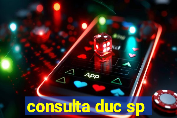 consulta duc sp