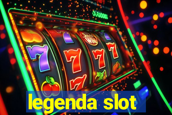 legenda slot