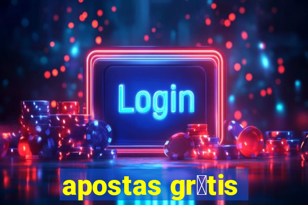 apostas gr谩tis