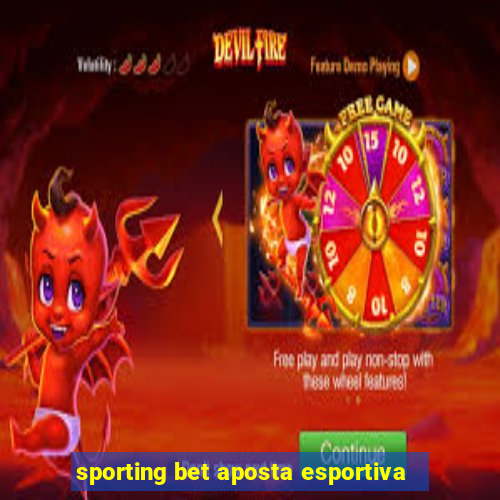 sporting bet aposta esportiva