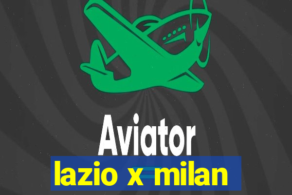 lazio x milan