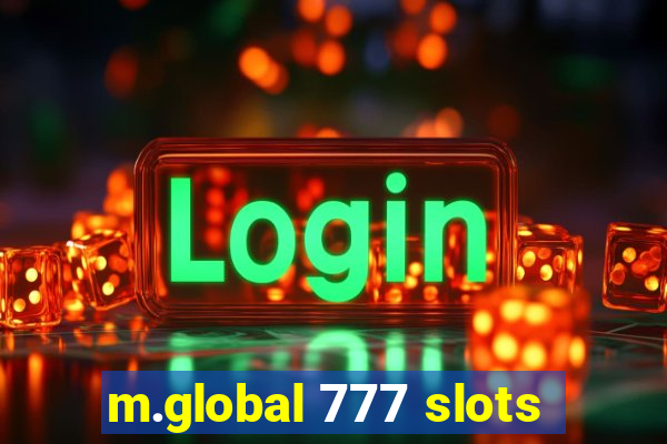 m.global 777 slots