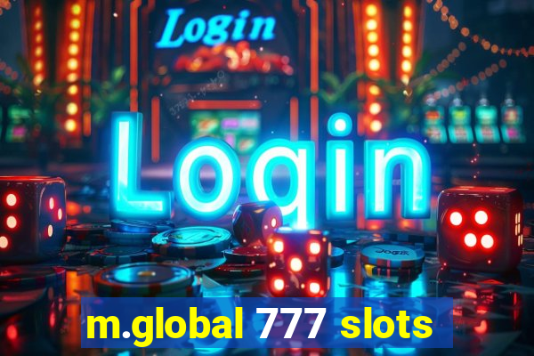 m.global 777 slots