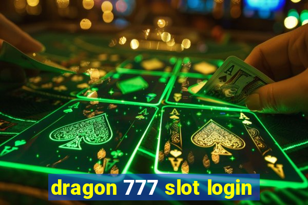 dragon 777 slot login