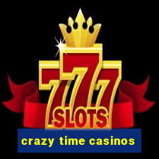 crazy time casinos