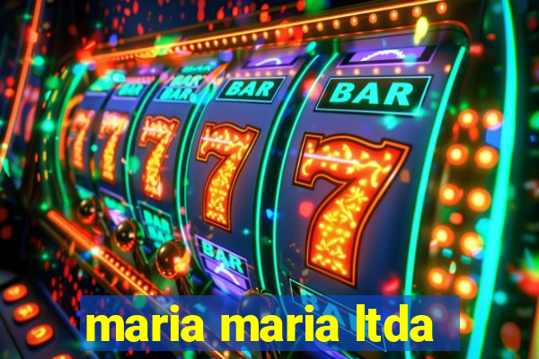 maria maria ltda