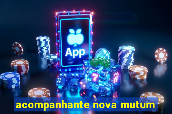 acompanhante nova mutum