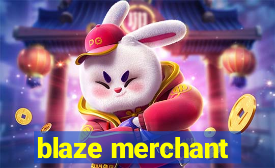 blaze merchant