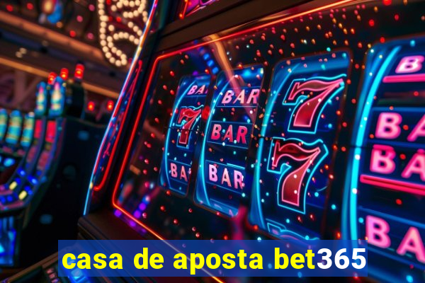 casa de aposta bet365