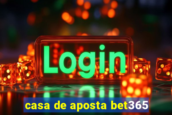 casa de aposta bet365